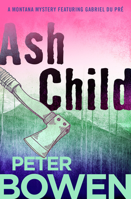 Ash Child - Peter Bowen