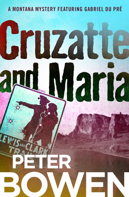 Cruzatte and Maria - Peter Bowen