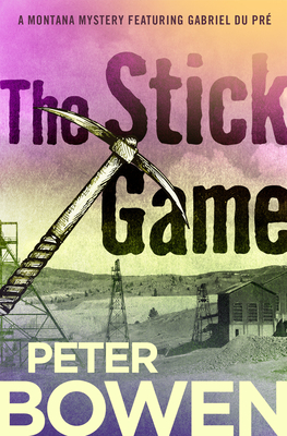 The Stick Game - Peter Bowen