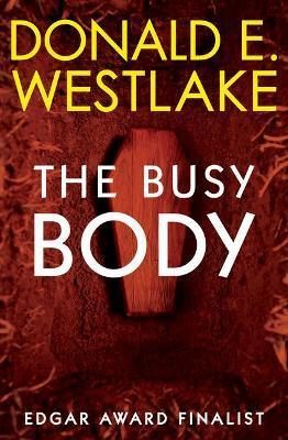 The Busy Body - Donald E. Westlake