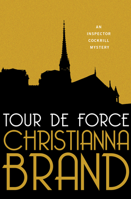 Tour de Force: An Inspector Cockrill Mystery - Christianna Brand