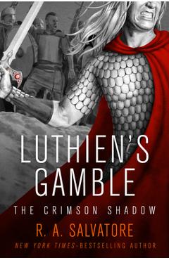 Coperta cărții 'Luthien's Gamble - R. A. Salvatore'