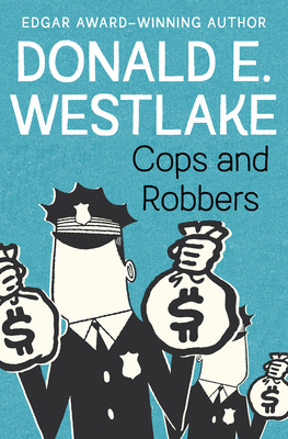 Cops and Robbers - Donald E. Westlake