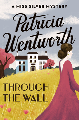 Through the Wall - Patricia Wentworth