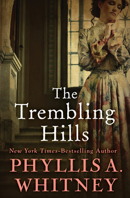 The Trembling Hills - Phyllis A. Whitney