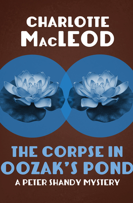 The Corpse in Oozak's Pond - Charlotte Macleod