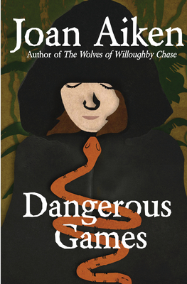 Dangerous Games - Joan Aiken