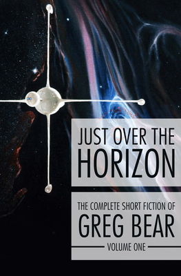 Just Over the Horizon - Greg Bear