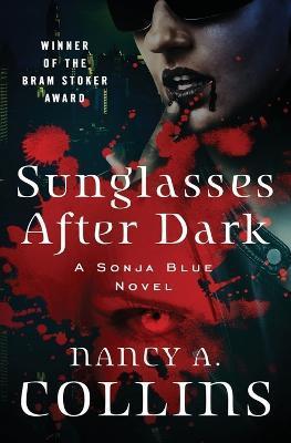 Sunglasses After Dark - Nancy A. Collins