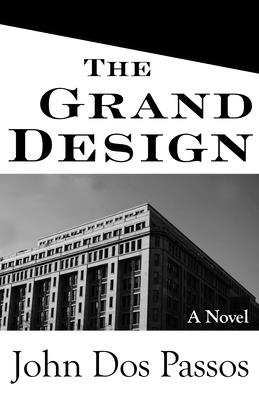 The Grand Design - John Dos Passos