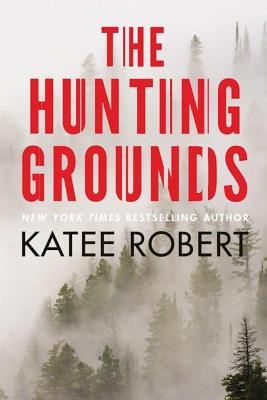 The Hunting Grounds - Katee Robert