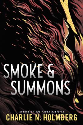 Smoke & Summons - Charlie N. Holmberg