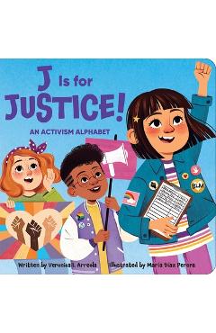 Coperta cărții 'J Is for Justice! an Activism Alphabet - Veronica I. Arreola'