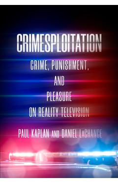 Coperta cărții 'Crimesploitation: Crime, Punishment, and Pleasure on Reality Television - Daniel Lachance'