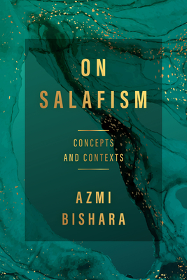 On Salafism: Concepts and Contexts - Azmi Bishara