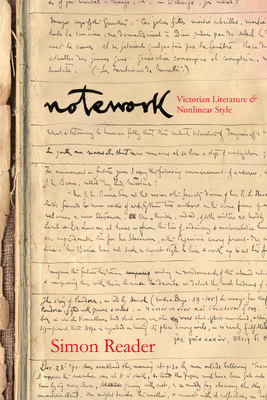 Notework: Victorian Literature and Nonlinear Style - Simon Reader