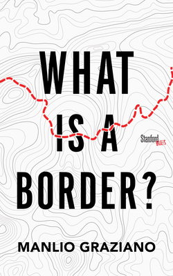 What Is a Border? - Manlio Graziano