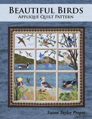 Beautiful Birds: Applique Quilt Pattern - Susan Taylor Propst