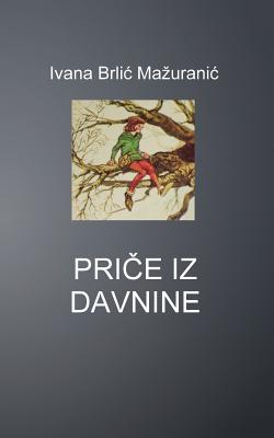 Price Iz Davnine - Ivana Brlic Mazuranic