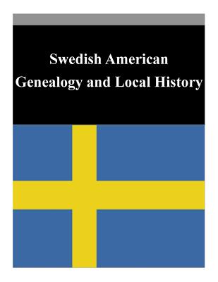 Swedish American Genealogy and Local History - Library Of Congress