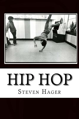 Hip Hop: The Complete Archives - Steven Hager