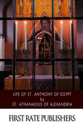 Life of St. Anthony of Egypt - Philip Schaff