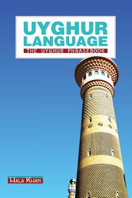 Uyghur Language: The Uyghur Phrasebook - Hala Khan