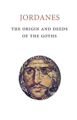 The Origins and Deeds of the Goths - Charles C. Mierow