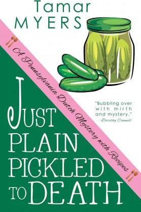 Just Plain Pickled to Death - Tamar Myers