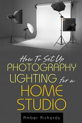 How to Set Up Photography Lighting for a Home Studio - Amber Richards