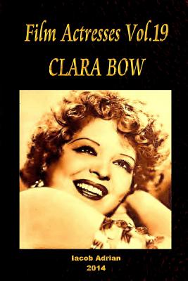 Film Actresses Vol.19 CLARA BOW: Part 1 - Iacob Adrian