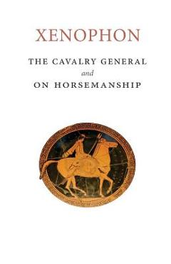 Poza produsului The Cavalry General and On Horsemanship - Xenophon