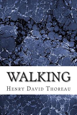 Walking: (Henry David Thoreau Classics Collection) - Henry David Thoreau