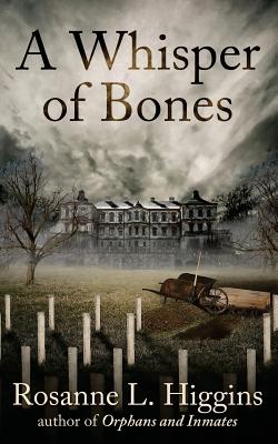 A Whisper of Bones - Rosanne L. Higgins