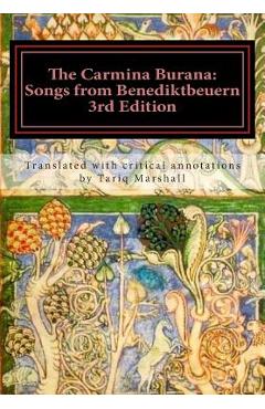 Coperta cărții 'The Carmina Burana: Songs from Benediktbeuern, 3rd Edition - Tariq William Marshall'