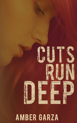 Cuts Run Deep - Amber Garza