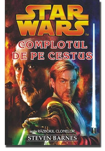 Star Wars - Complotul de pe Cestus - Steven Barnes