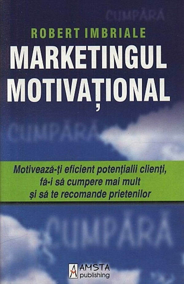 Marketingul motivational - Robert Imbriale