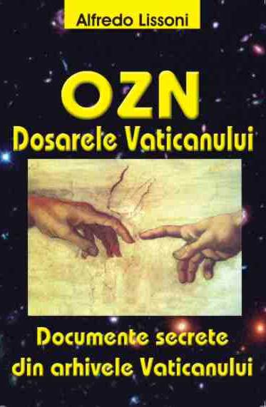 Coperta cărții 'Ozn - Dosarele Vaticanului - Alfredo Lissoni'