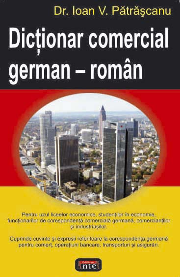 Dictionar comercial german-roman - Dr. Ioan V. Patrascanu