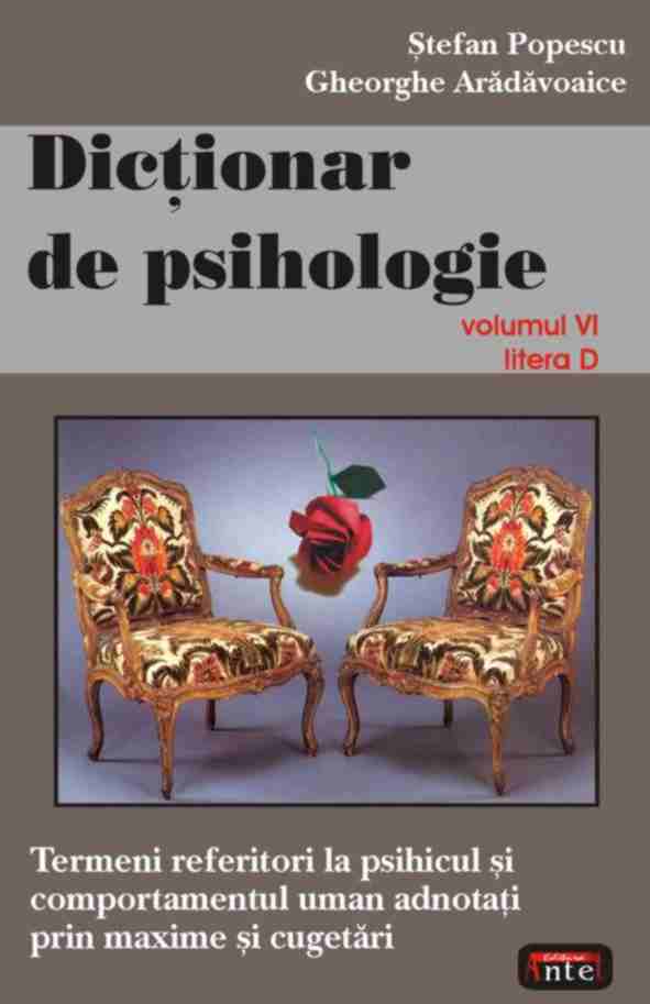 Coperta cărții 'Dictionar de psihologie volumul VI litera d - Stefan Popescu, Gheorghe Aradavoaice'