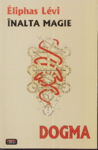 Inalta magie - Dogma - Eliphas Levi