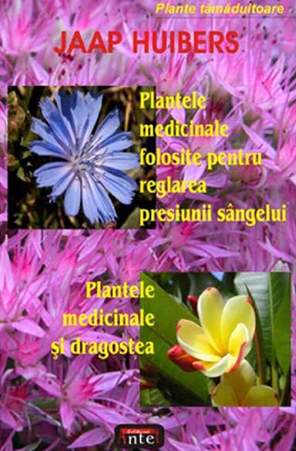 Plantele medicinale folosite pentru reglarea presiunii sangelui - Jaap Huibers