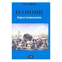 Coperta cărții 'Economie - Notiuni Fundamentale - Liviu Moraru'