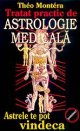Coperta cărții 'Tratat practic de astrologie medicala - Theo Montera'