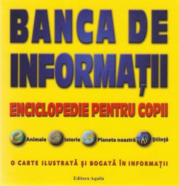 Banca de informatii - Enciclopedie Pentru Copii