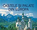 Coperta cărții 'Castele si palate din Europa'