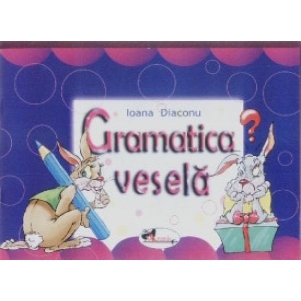 Gramatica vesela - Ioana Diaconu