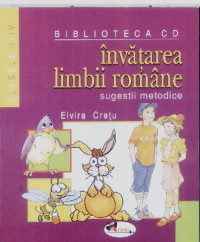 Invatarea limbii romane cls. I-IV - Elvira Cretu