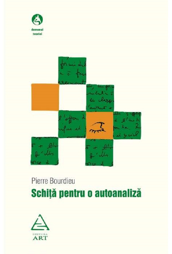 Schita pentru o autoanaliza - Pierre Bourdieu